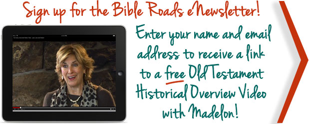 Bible Roads sign up button. Link to free Old Testament talk by Madelon Maupin.