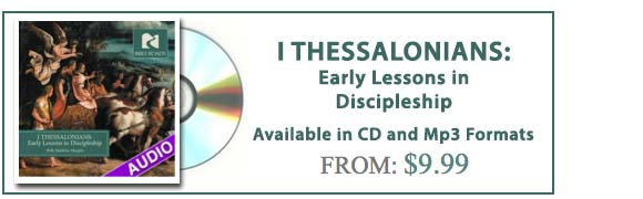 I Thessalonians - Early Lessons in Discipleship